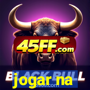 jogar na